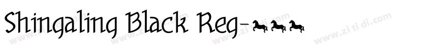 Shingaling Black Reg字体转换